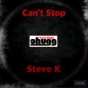 Steve K - Can\'t Stop (Original Mix)