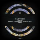 K Loveski - Amuja (Gorkiz, Luca Abayan Remix)