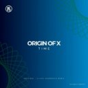 Origin of X - Time