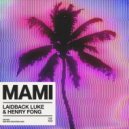 Laidback Luke & Henry Fong - MAMI