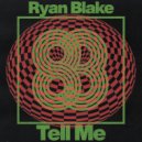 Ryan Blake - Tell Me (Original Mix)