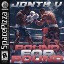 Jonth V - Pound For Pound