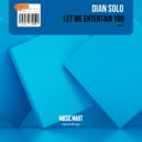 Dian Solo - Let Me Entertain You (Original Mix)
