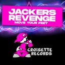 Jackers Revenge - Move Your Feet (Original Mix)