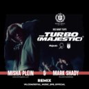Big Baby Tape - Turbo (Majestic) (Misha Plein & Mark Shady Remix)
