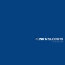 Funk\'n\'SloCuts - funk slo cuts (Original Mix)