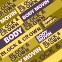 Block & Crown - Body Movin (Original Mix)