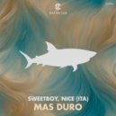 Sweetboy, Nice (ITA) - Mas Duro (Original Mix)