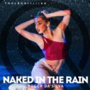 Roger Da\'Silva - Naked In The Rain (Edit)