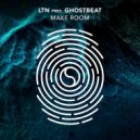 LTN pres. Ghostbeat - Make Room (Extended Mix)