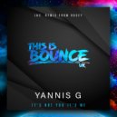 Yannis G - It's Not You It's Me