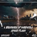 2 Brothers of Hardstyle - Speed Flash (Extended Mix)