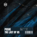 Poshe - The Last Of Us (Original Mix)