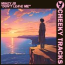 Mikey JB - Don't Leave Me