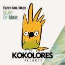 Fuzzy Hair & Maex - Slap Of Mine (Radio Edit)