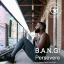 B.A.N.G! - Persevere (Extended Instrumental)