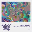 Lucci Minati - Wait You Freak