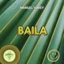 Manuel Varey - Baila (Radio Edit)