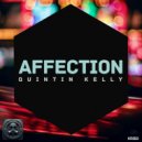 Quintin Kelly - Affection (Original Mix)