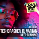 Techcrasher & DJ Vartan - Keep Running (Radio Edit)