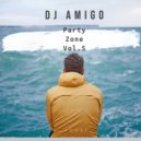 Dj Amigo - Party Zone Vol.5. ()