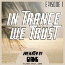 GianG - In Trance We Trust Episode 1 ()