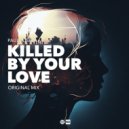 Paul Losev - Killed By Your Love (Original Mix)