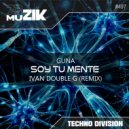 Guna & Ivan Double G - Soy Tu Mente (Ivan Double G Remix)