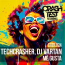 Techcrasher & DJ Vartan - Me Gusta (Radio Edit)