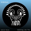 Gabriel Moraes - Something Like This (Original Mix)