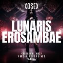 Xosex - Lunaris Erosambae ()