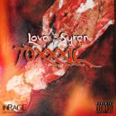 Love & Syren - Toxxxic ()