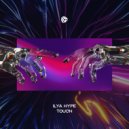 Ilya Hype - Touch ()