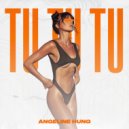 Angeline Hung - Tu Tu Tu ()