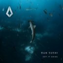 Dan Sushi - Get It Going