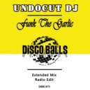 Undocut Dj - Funk The Garlic