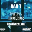 DAN T - It\'s Always You (Original Mix)