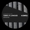 Timmy P, Lunoize - Okay Now Listen