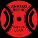 Anarko Techno - Magnum Detox (Original Mix)