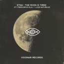 Etna, Visionari, Luce Naturale, Piergiorgio Elia Quartet - The Moon Is Tired (Original Mix)