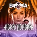 Euphoria - ABRACADABRA (Original Mix)