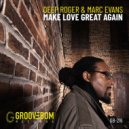 Deep Roger & Marc Evans - Make Love Great Again (Original Mix)