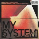 KLUB XIII Soundsystem, Sentin, Alex Laine - My System (Extended)