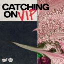 Bronze Whale - Catching On (VIP)