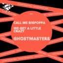GhostMasters - We Get A Little Crazy (Club Mix)