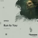 DIPNOI - Run To You (Original Mix)