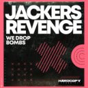 Jackers Revenge - We Drop Bombs (Jackin Powerhouse Mix)