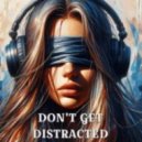 DANGELH - DON\'T GET DISTRACTED ()