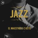 El Maestro & C Keys - The Jazz Mood ()