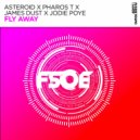 Asteroid, Pharos T, James Dust, Jodie Poye - Fly Away (Extended Mix)
